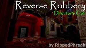 Reverse Robbery - Director's Cut